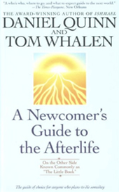 a-newcomers-guide-to-the-afterlife-daniel-quinn