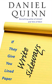 if-they-give-you-lined-paper-write-sideways-daniel-quinn