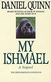 My Ishmael, a novel by Daniel Quinn
