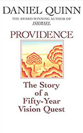 Providence, a novel by Daniel Quinn
